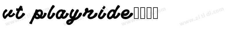 vt playride字体转换